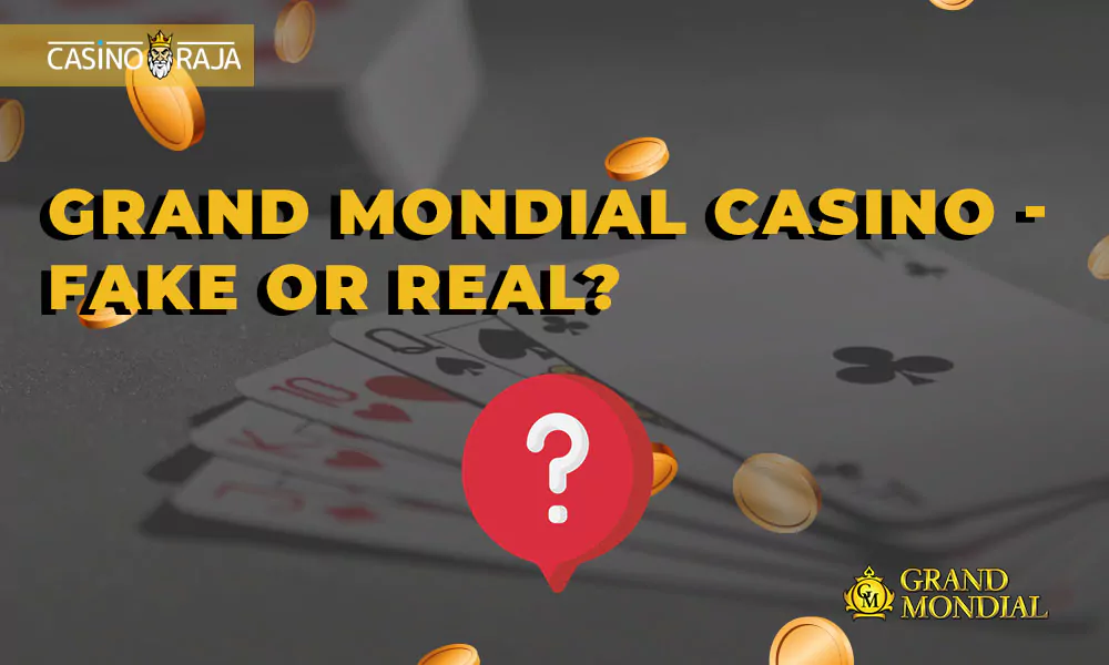 Grand Mondial Casino - Fake or Real