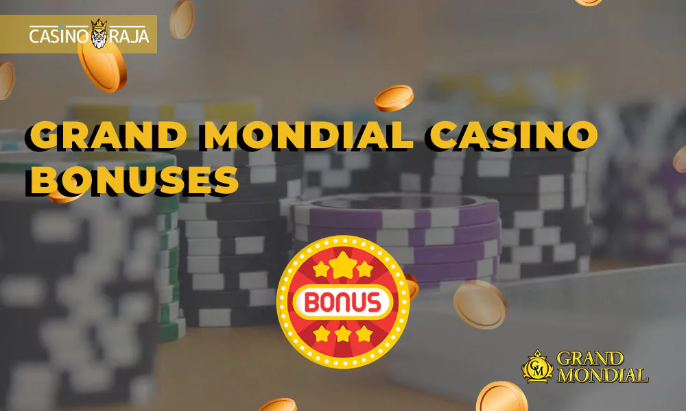 Grand Mondial casino bonuses