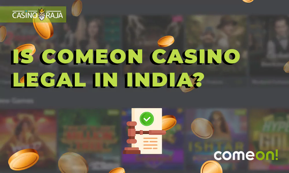 Is ComeOn Casino legal in India