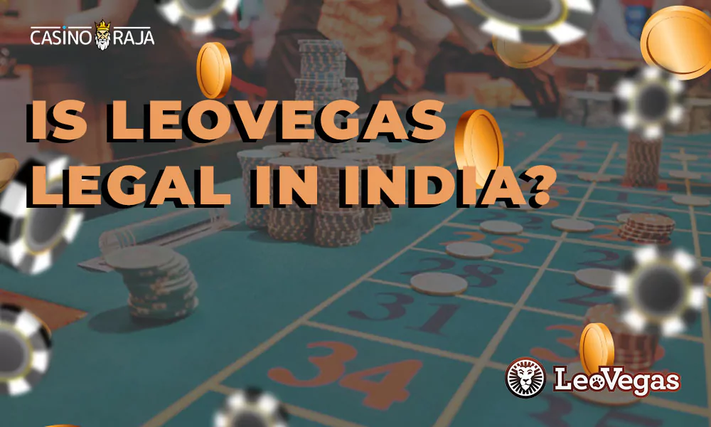 Is LeoVegas legal in India