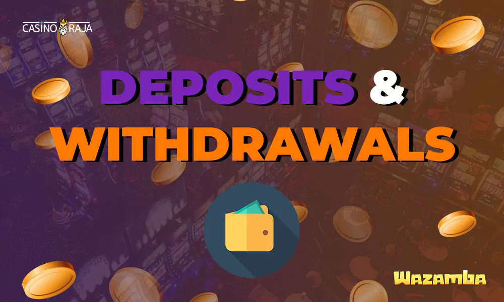 Deposits & Withdrawals