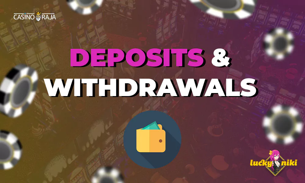 Deposits & Withdrawals