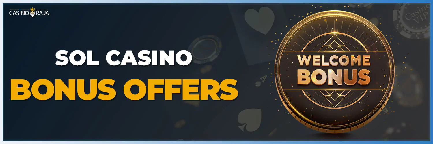 All lucrative bonus offers in the Sol Casino platform.